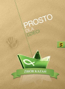 Prosto dla dzieci. Zbiór kazań. Rok B ks. Pogodny