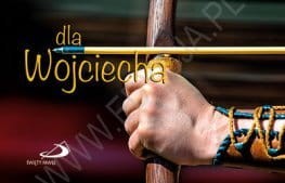 Dla Wojciecha - seria "Imiona"