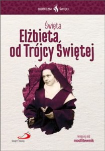 Skuteczni Święci - Święta Elżbieta od Trójcy Świętej