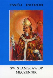 TWÓJ PATRON św. Stanisław Biskup