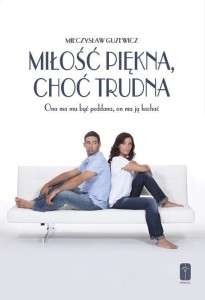 Miłość piekna, choć trudna - Ona ma mu być poddana, on ma ją kochać Mieczysław Guzewicz