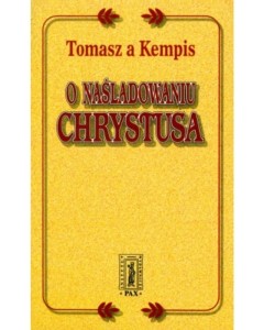 O naśladowaniu Chrystusa  Tomasz a Kempis