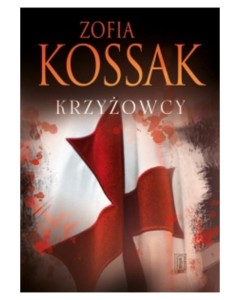 Krzyżowcy tom I/II Zofia Kossak