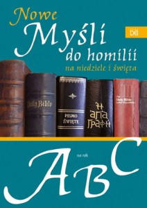 Nowe myśli do homilii na niedziele i święta. Rok A – B – C