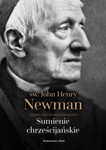 Sumienie chrześcijańskie św. John Henry Newman 