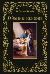 O śmiertelności Św. Cyprian z Kartaginy 