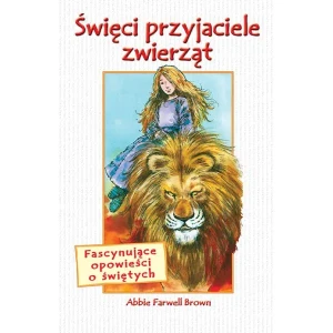 Święci przyjaciele zwierząt       Abbie Farwell Brown 