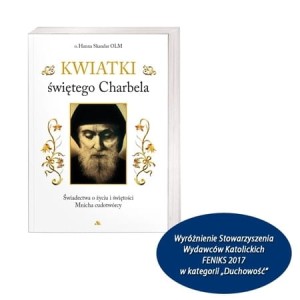 Kwiatki świętego Charbela Hanna Skandar OLM