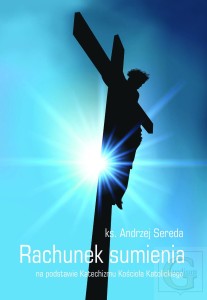 Rachunek sumienia na podstawie Katechizmu Kościoła Katolickiego