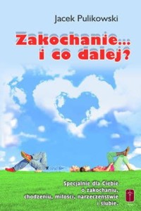 Zakochanie i co dalej.... Pulikowski