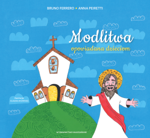Modlitwa opowiadana dzieciom Bruno Ferrero