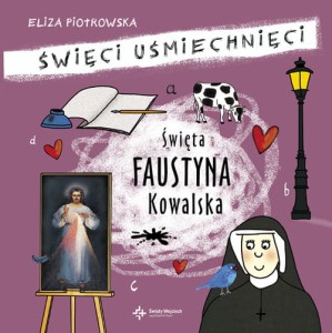 Święta Faustyna Kowalska  Eliza Piotrowska
