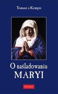 O naśladowaniu Maryi Tomasz à Kempis 