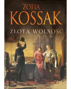 Złota wolność Zofia Kossak