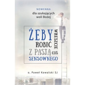 Nowenna dla szukających woli Bożej  Paweł Kowalski SJ