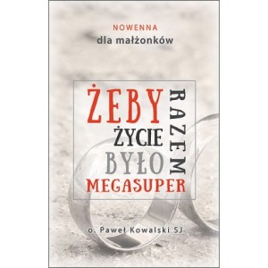 Nowenna dla małżonków   Paweł Kowalski SJ