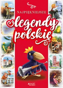 Najpiękniejsze legendy polskie 