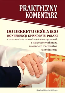 Praktyczny komentarz do Dekretu ogólnego KEP       Piotr Majer, Leszek Adamowicz 