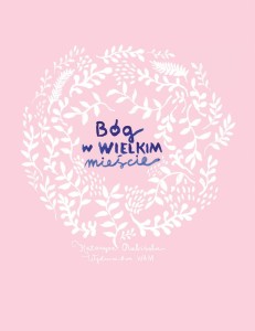 Bóg w wielkim mieście Katarzyna Olubińska