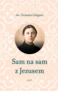 Sam na sam z Jezusem św. Gemma Galgani 