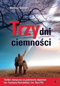Trzy dni ciemności Bartosz Geisler