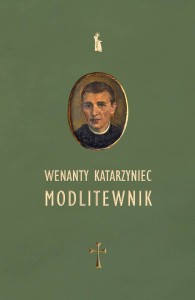 Wenanty Katarzyniec. Modlitewnik  opr. Edward Staniukiewicz