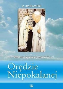 Orędzie Niepokalanej. Historia objawień fatimskich Jan Drozd SDS 