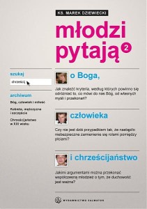 Młodzi pytają o Boga, człowieka i chrześcijaństwo ks. Marek Dziewiecki 