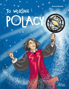 To właśnie Polacy Dorota Skwark