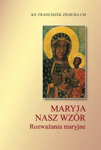 Maryja nasz wzór. Rozważania Maryjne