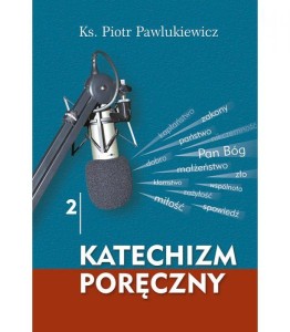 Katechizm Poręczny tom 2 + CD ks. Piotr Pawlukiewicz