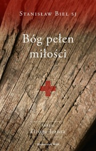Bóg pełen miłości Stanisław Biel SJ