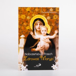 Nabożeństwo Trzech "Zdrowaś Maryjo"  Giuseppe Pasquali 