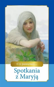 Spotkania z Maryją  Czy pamiętasz... Ewa Skarżyńska 