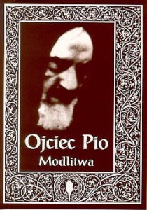 Ojciec Pio. Modlitwa