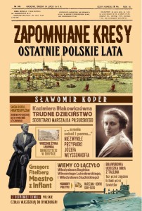 Zapomniane Kresy. Ostatnie polskie lata Sławomir Koper 