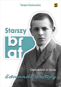 Starszy brat. Opowieść o życiu Edmunda Wojtyły Teresa Kozłowska