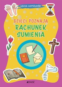 Dzieci poznają rachunek sumienia. Seria: Nasza wspólnota