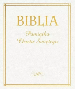 Biblia. Pamiątka Chrztu Świętego 
