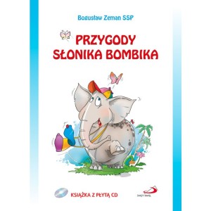 Przygody słonika Bombika ks. Bogusław Zeman SSP 