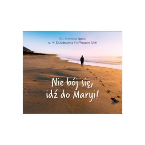 Nie bój się, idź do Maryi! Perełka 331