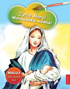 Życie Maryi. Malowanka wodna! 