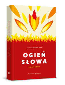 Ogień Słowa. Historie biblijne 