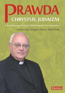 Prawda. Chrystus. Judaizm. ks. prof. Waldemar Chrostowski