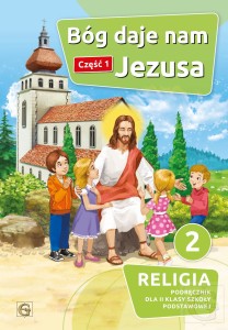 Religia kl. II Bóg daje nam Jezusa cz.1