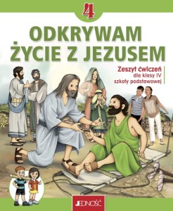 Religia kl. 4 SP - Odkrywam życie z Jezusem - Zeszyt ćwiczeń