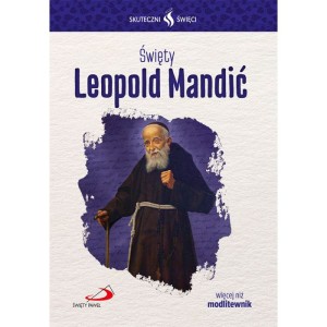 Skuteczni Święci - Święty Leopold Mandić
