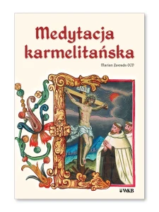 Medytacja karmelitańska Marian Zawada OCD
