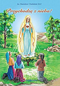 Przychodzę z nieba! ks. Stanisław Chabiński SAC