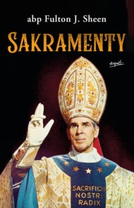 Sakramenty abp Fulton Sheen 
